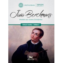 JOÃO BERCHMANS - MODELO AOS JOVENS ESTUDANTES - VOL. 7