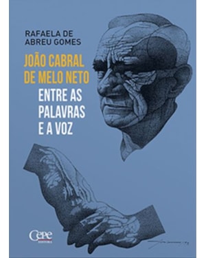 JOÃO CABRAL DE MELO NETO - ENTRE AS PALAVRAS E A VOZ