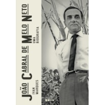 João Cabral de Melo Neto: uma biografia