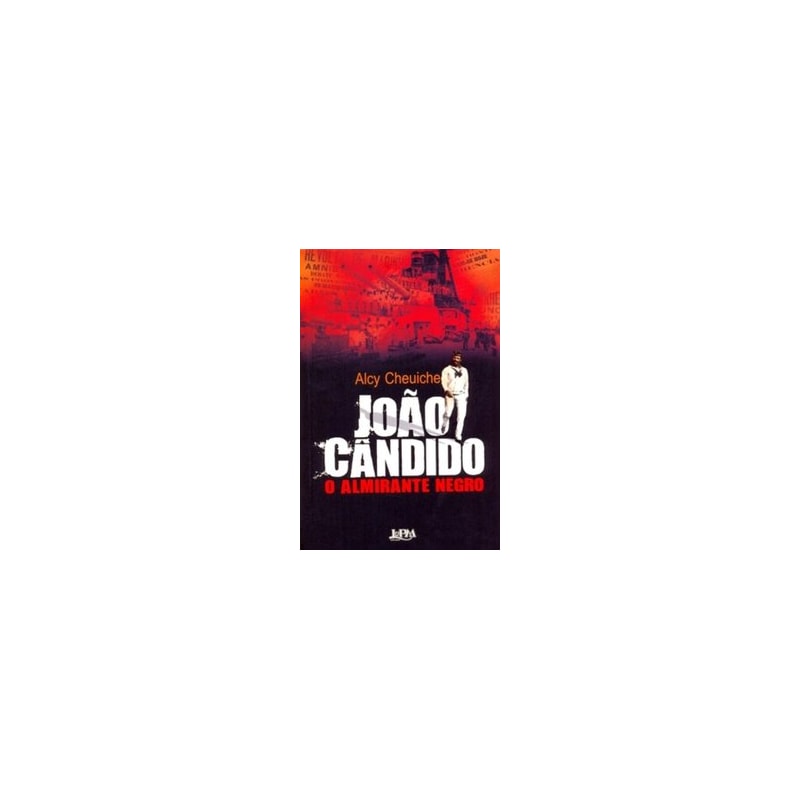João cândido, o almirante negro