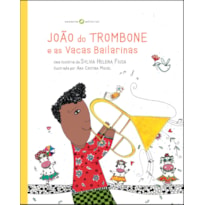 João do trombone e as vacas bailarinas