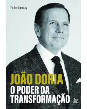 JOÃO DORIA - O PODER DA TRANSFORMAÇÃO