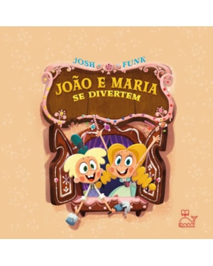 JOÃO E MARIA SE DIVERTEM - E SE OS PERSONAGENS PUDESSEM ESCREVER A PRÓPRIA HISTÓRIA?