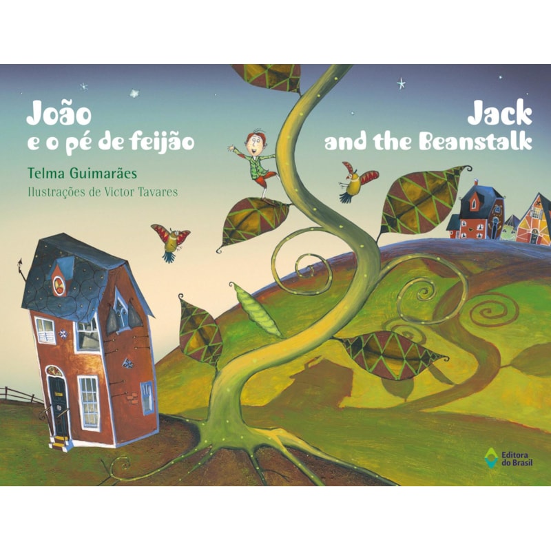 JOÃO E O PÉ DE FEIJÃO: JACK AND THE BEANSTALK