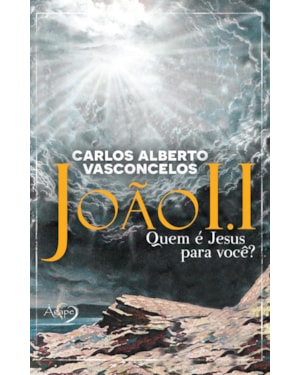 JOAO I.I - QUEM E JESUS PARA VOCE?