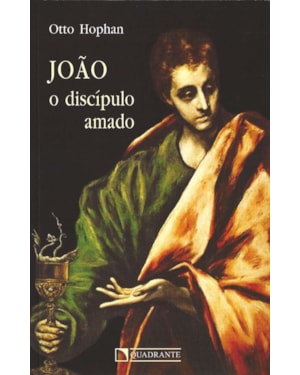 JOÃO, O DISCÍPULO AMADO