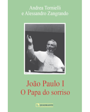 JOÃO PAULO I: O PAPA DO SORRISO