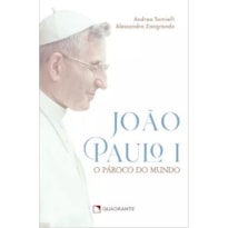 JOÃO PAULO I: O PÁROCO DO MUNDO