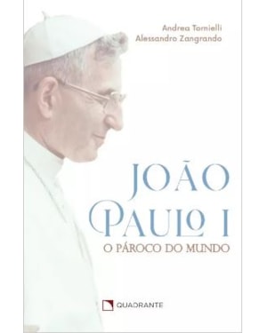 JOÃO PAULO I: O PÁROCO DO MUNDO
