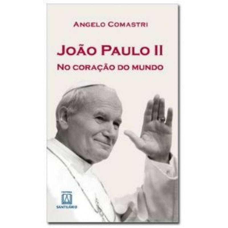 JOAO PAULO II NO CORACAO DO MUNDO