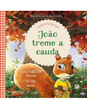 JOÃO TREME A CAUDA: QUANDO VOCÊ ESTIVER IRADO