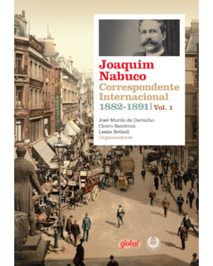Joaquim nabuco: correspondente inter. 1882-1891