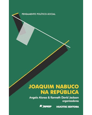 JOAQUIM NABUCO NA REPÚBLICA