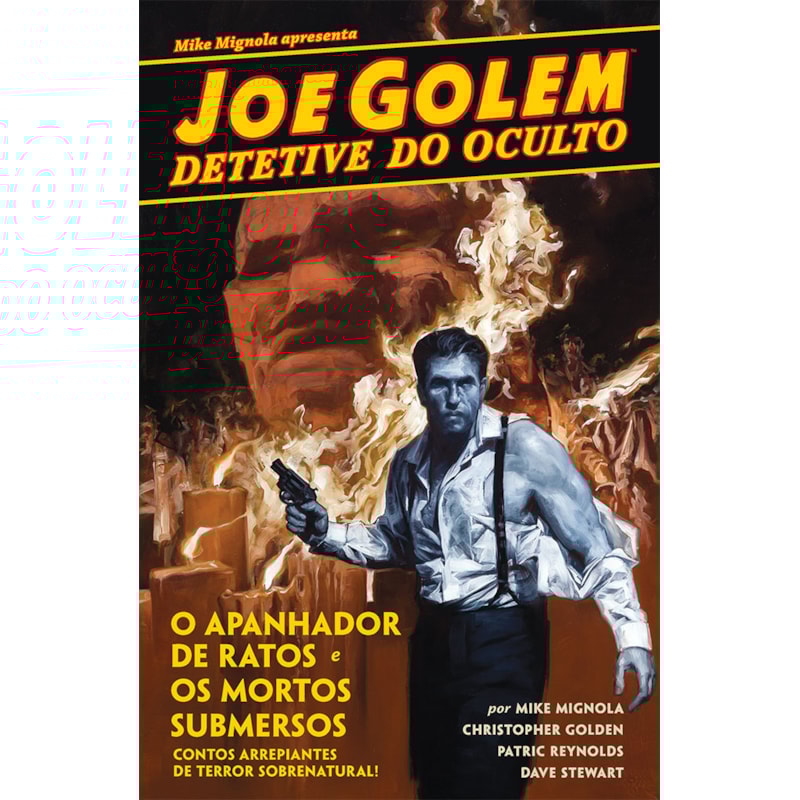 JOE GOLEM - DETETIVE DO OCULTO VOL. 1: O APANHADOR DE RATOS / OS MORTOS SUBMERSOS