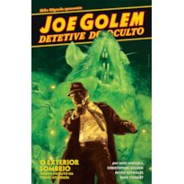 JOE GOLEM - DETETIVE DO OCULTO VOL. 2: O EXTERIOR SOMBRIO