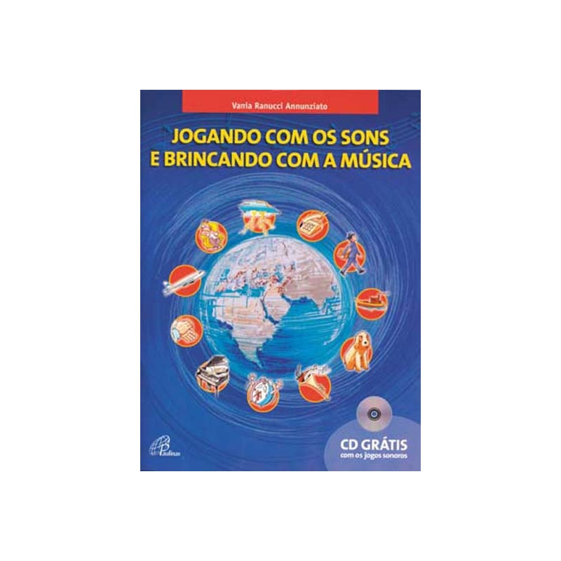 JOGANDO COM OS SONS E BRINCANDO COM A MÚSICA - VOL. I - INCLUI CD