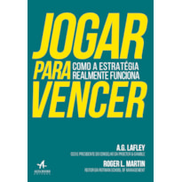 JOGAR PARA VENCER: COMO A ESTRATÉGIA REALMENTE FUNCIONA