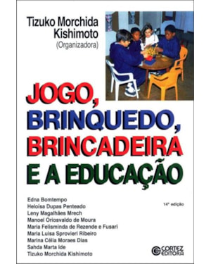 JOGO, BRINQUEDO, BRINCADEIRA E A EDUCAÇÃO