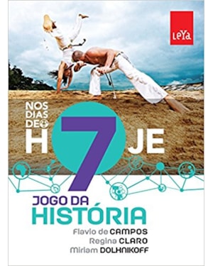 JOGO DA HISTÓRIA - NOS DIAS DE HOJE - 7º ANO - 2ª EDIÇÃO 2015