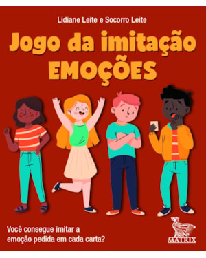 JOGO DA IMITAÇÃO - EMOÇÕES: VOCÊ CONSEGUE IMITAR A EMOÇÃO PEDIDA EM CADA CARTA?