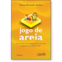 Jogo de Areia - Intervenção psicopedagógica à luz da teoria piagetiana na caixa de areia
