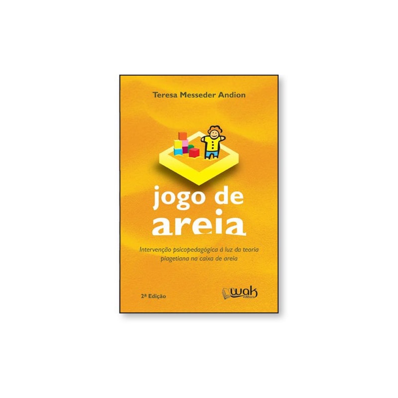 Jogo de Areia - Intervenção psicopedagógica à luz da teoria piagetiana na caixa de areia