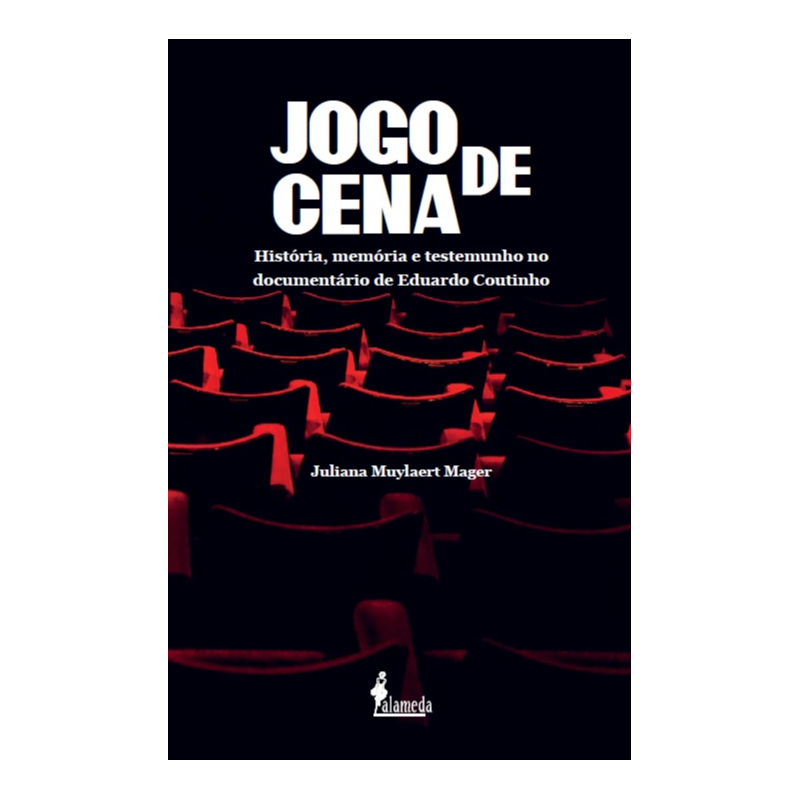 Jogo de cena: história, memória e testemunho no documentário de Eduardo Coutinho