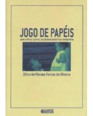 JOGO DE PAPÉIS: UM OLHAR PARA AS BRINCADEIRAS INFANTIS