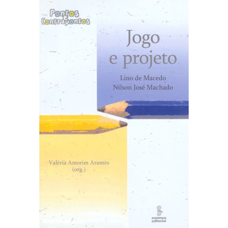 JOGO E PROJETO: PONTOS E CONTRAPONTOS