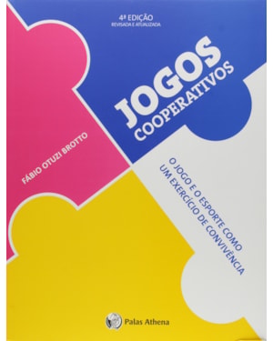 JOGOS COOPERATIVOS: O JOGO E O ESPORTE COMO UM EXERCÍCIO DE CONVIVÊNCIA