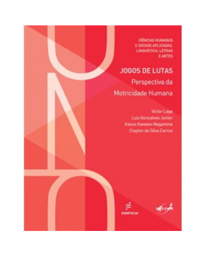 JOGOS DE LUTAS - PERSPECTIVA DA MOTRICIDADE HUMANA