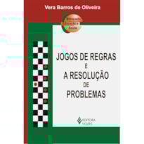 JOGOS DE REGRAS E A RESOLUÇÃO DE PROBLEMAS