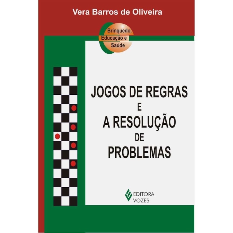 JOGOS DE REGRAS E A RESOLUÇÃO DE PROBLEMAS