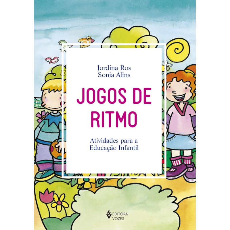 JOGOS DE RITMO: ATIVIDADES PARA A EDUCAÇÃO INFANTIL