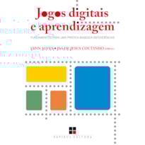 JOGOS DIGITAIS E APRENDIZAGEM: FUNDAMENTOS PARA UMA PRÁTICA BASEADA EM EVIDÊNCIAS