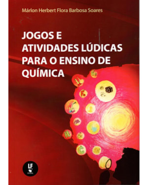 JOGOS E ATIVIDADES LÚDICAS PARA O ENSINO DE QUÍMICA
