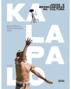 JOGOS E BRINCADEIRAS NA CULTURA KALAPALO