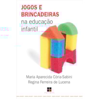 JOGOS E BRINCADEIRAS NA EDUCAÇÃO INFANTIL