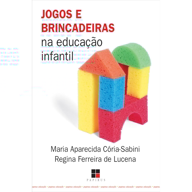 JOGOS E BRINCADEIRAS NA EDUCAÇÃO INFANTIL