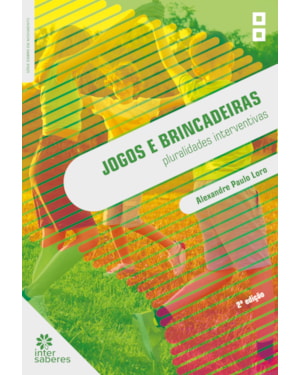 JOGOS E BRINCADEIRAS:: PLURALIDADES INTERVENTIVAS