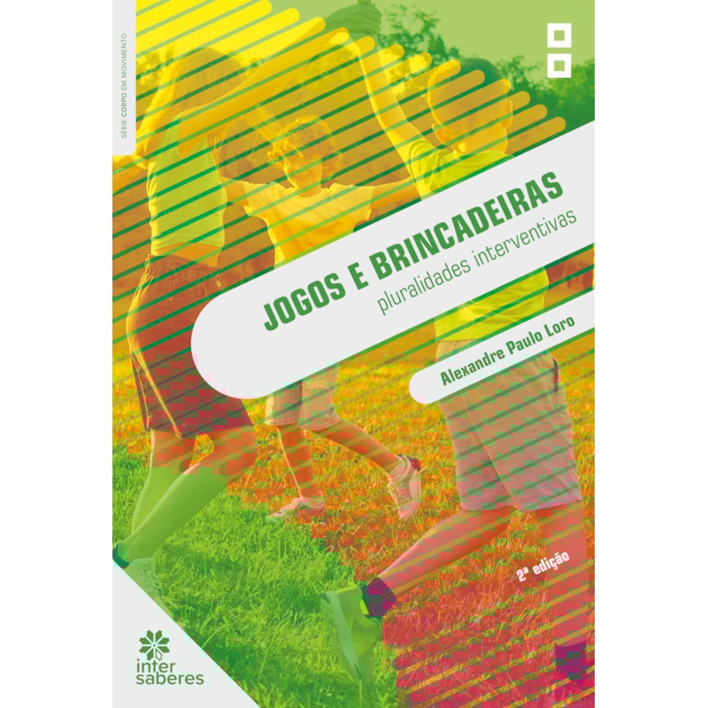 JOGOS E BRINCADEIRAS:: PLURALIDADES INTERVENTIVAS