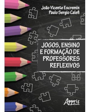 JOGOS, ENSINO E FORMAÇÃO DE PROFESSORES REFLEXIVOS