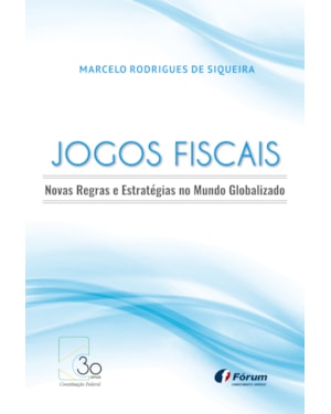 Jogos fiscais - novas regras e estratégias no mundo globalizado