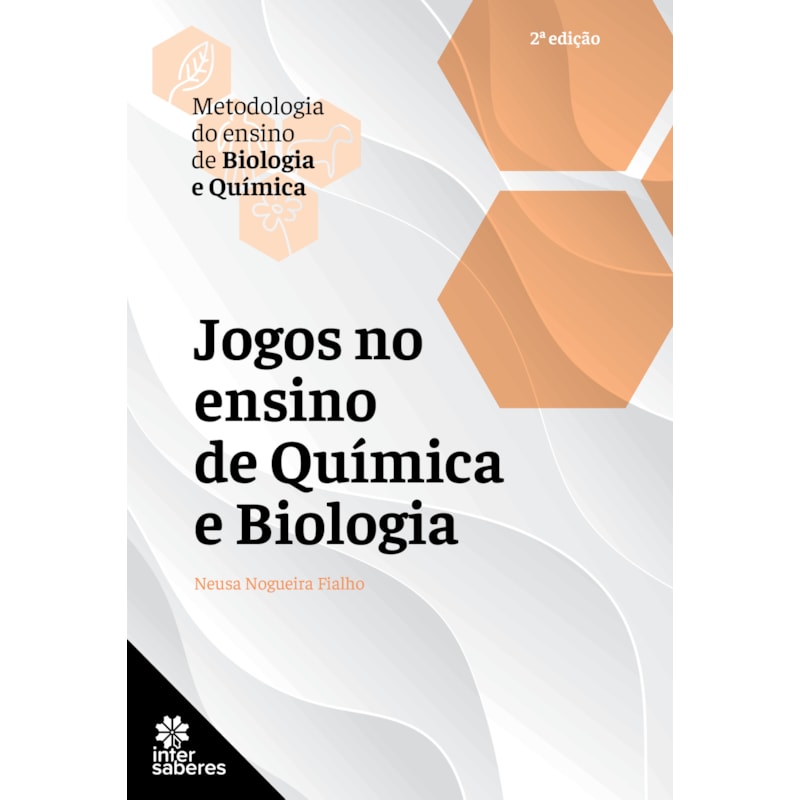 JOGOS NO ENSINO DE QUÍMICA E BIOLOGIA