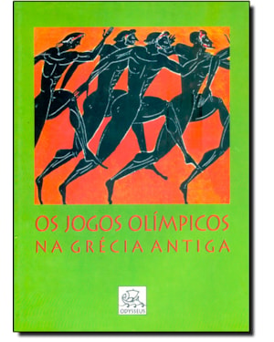 JOGOS OLIMPICOS NA GRECIA ANTIGA, OS