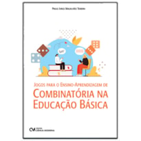 JOGOS PARA O ENSINO-APRENDIZAGEM DE COMBINATÓRIA NA EDUCAÇÃO BÁSICA