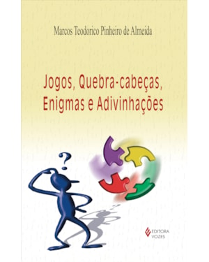 JOGOS, QUEBRA-CABEÇAS, ENIGMAS E ADIVINHAÇÕES