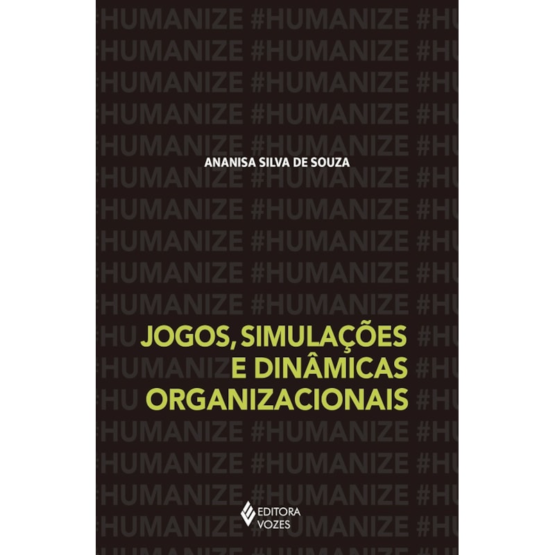 JOGOS, SIMULAÇÕES E DINÂMICAS ORGANIZACIONAIS
