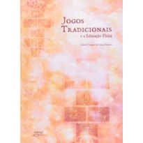 JOGOS TRADICIONAIS E A EDUCACAO FISICA - 1