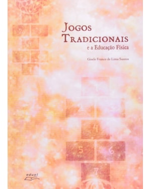 JOGOS TRADICIONAIS E A EDUCACAO FISICA - 1